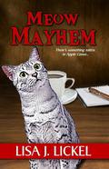 Meow Mayhem by Lisa J. Lickel