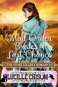 The Mail Order Brides of Last Chance: The Storyteller's Romance by Lucille Chisum