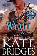 Wyatt  (Alaska Cowboys and Mounties Book 10)  (Western Historical Romance) by Kate Bridges