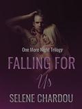 Falling For Us: A Rock Star Romance (One More Night Trilogy #3) by Selene Chardou