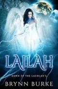 Lailah (Dawn of the Lachlan's #1) by Brynn Burke