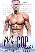 Mr. Cop: An Enemies to Lovers Romance by Piper Sullivan