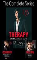 Dr Sex ~ The Full Series: Therapy ~ Consort ~ Falling by K.M. Liss