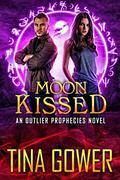 Moon Kissed (The Outlier Prophecies #8) by Tina Gower