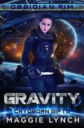 Gravity: Cryoborn Gifts (Obsidian Rim #1) by Maggie Lynch