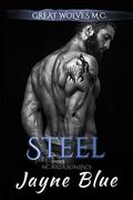 Steel: MC Biker Romance (Great Wolves Motorcycle Club #15) by Jayne Blue
