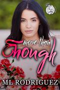 More Than Enough (La Flor Series #3) by M.L. Rodriguez