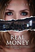 Real Money by Lynda Rees by Lynda Rees
