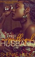 Her Unfaithful Husband (Logan and Atarah #1) by Shenaé Hailey