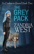 The Grey Pack (To Darkness Bound #2) by Zandria West