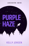 Purple Haze (Aliens in New York #2) by Kelly Jensen