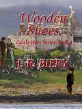 Wooden Shoes (Castle Hart #3) by J.R. Biery