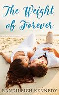 The Weight of Forever (Grand Harbor #2) by Randileigh Kennedy