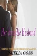 Her Invisible Husband by Shelia Goss