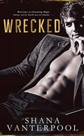 Wrecked: A Novel (Charming Knights #1) by Shana Vanterpool