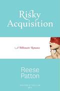 Risky Acquisition by Reese Patton
