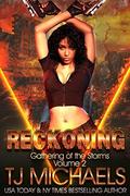 Reckoning (Gathering of the Storms #2) by T.J. Michaels