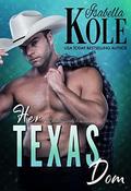 Her Texas Dom (Dominant Men #4) by Isabella Kole