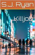Killjob by S.J. Ryan