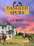 Tangled Spurs: Sequel to The Milch Bride (Cowboy Romance #2) by J.R. Biery