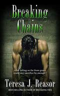 Breaking Chains (SEAL Team Heartbreakers #8) by Teresa J. Reasor