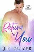 Return For You (For You #6) by J.P. Oliver