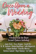 Once Upon a Wedding: A Fiction From the Heart Second-Chances Anthology by Tracy Brogan