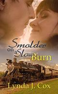 Smolder On A Slow Burn by Lynda J. Cox