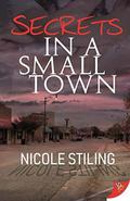 Secrets in a Small Town by Nicole Stiling