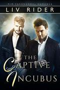 The Captive Incubus (Immortal Mates #2) by Liv Rider