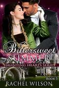 Bittersweet Summer (Haunting Hearts Series #3) by Rachel Wilson