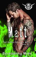Matt: The Hades Rejects MC Book 3 by Shelton Cole