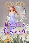 Babies at Coconuts (Coconuts #3) by Beth Carter