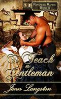 To Teach a Gentleman (Reformed Rakes #3) by Jenn Langston