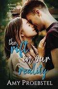 The Rift In Our Reality: A Sweet Young Adult Romance by Amy Proebstel