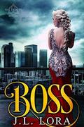 Boss (Trinity #1) by J.L. Lora