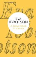 A Glove Shop in Vienna and Other Stories by Eva Ibbotson