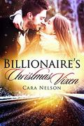 Billionaire's Christmas Vixen by Cara Nelson