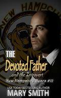 The Devoted Father and the Introvert (New Hampshire Bears #12) by Mary Smith