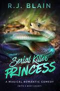 Serial Killer Princess by R.J. Blain