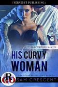 His Curvy Woman by Sam Crescent