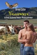 Yelloweye (An Erotic Paranormal Romance Western Adventure #3) by Devon Layne