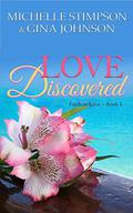 Love Discovered: A Christian Romance (Faith in Love #1) by Gina Johnson