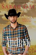 Andrew: Romantic Comedy/ Cowboy Romance (The Nelson Brothers #3) by Sarah Gai
