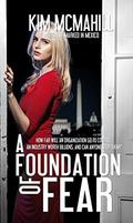 A Foundation of Fear (Risky Research #3) by Kim McMahill