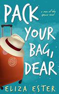 Pack Your Bag, Dear (A Man of the Spouse #1) by Eliza Ester