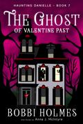 The Ghost of Valentine Past by Bobbi Holmes