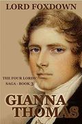 Lord Foxdown: Regency Romance Novellas (The Four Lords' Saga #3) by Gianna Thomas