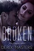 Broken (The Owned #3) by Derek Masters
