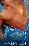 Take a Chance on Me (Weddings by C & C #1) by Mia Epsilon